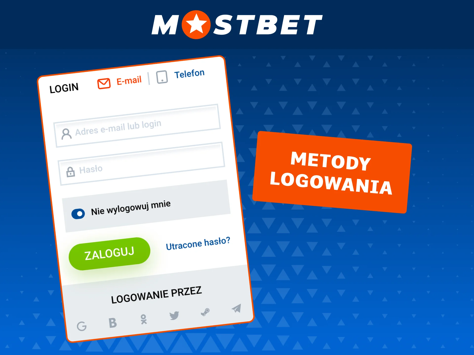Zaloguj się do Mostbet przez telefon, e-mail lub media społecznościowe.